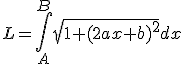 L = \int_A^B{\sqrt{1+(2ax+b)^2}} dx